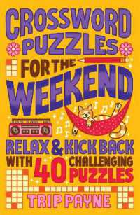 Crossword Puzzles for the Weekend : Relax & Kick Back with 40 Challenging Puzzles (Puzzlewright Junior)