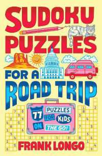 Sudoku Puzzles for a Road Trip : 77 Puzzles for Kids on the Go! (Puzzlewright Junior) -- Paperback / softback