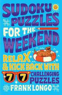 Sudoku Puzzles for the Weekend : Relax & Kick Back with 77 Challenging Puzzles (Puzzlewright Junior)