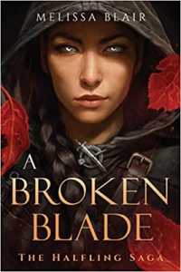 A Broken Blade (The Halfling Saga)