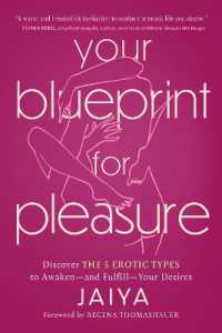 Your Blueprint for Pleasure : Discover the 5 Erotic Types to Awaken—and Fulfill—Your Desires