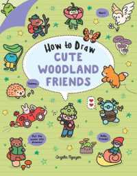 How to Draw Cute Woodland Friends (Draw Cute Stuff) （Co-Edition）