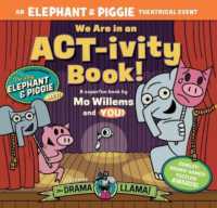 We Are in an ACT-ivity Book! : An ELEPHANT & PIGGIE Theatrical Event (Elephant & Piggie)