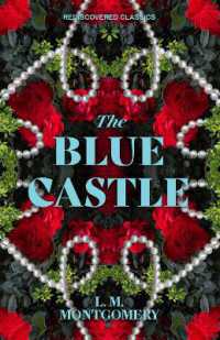 The Blue Castle (Rediscovered Classics)