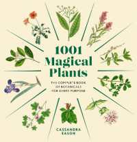 1001 Magical Plants : The Complete Book of Botanicals for Every Purpose (1001 Series)