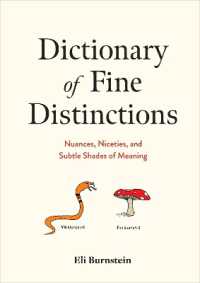 Dictionary of Fine Distinctions : Nuances, Niceties, and Subtle Shades of Meaning