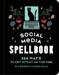 Social Media Spellbook : 366 Ways to Get Witchy on the Web