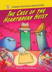 The Case of the Heartbreak Heist (Pigeon Private Detectives)
