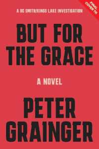 But for the Grace : A Novel (Smith & Waters)