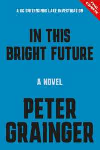 In This Bright Future : A Novel