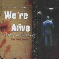 We're Alive : A Story of Survival, the First Season (We're Alive)