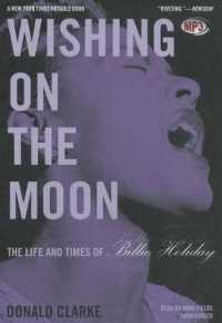 Wishing on the Moon : The Life and Times of Billie Holiday