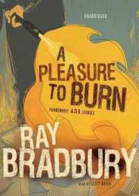A Pleasure to Burn : Fahrenheit 451 Stories
