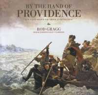 By the Hand of Providence : How Faith Shaped the American Revolution