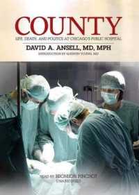 County : Life, Death, and Politics at Chicago's Public Hospital