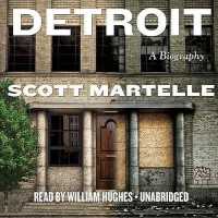 Detroit : A Biography