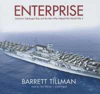 Enterprise : America's Fightingest Ship and the Men Who Helped Win World War II （Library）