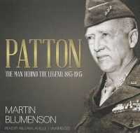 Patton : The Man Behind the Legend, 1885-1945