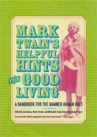 Mark Twain's Helpful Hints for Good Living : A Handbook for the Damned Human Race