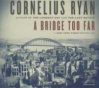 A Bridge Too Far （Library）