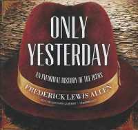 Only Yesterday : An Informal History of the 1920s