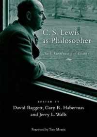 C. S. Lewis as Philosopher : Truth, Goodness, and Beauty
