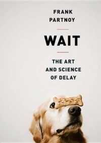Wait : The Art and Science of Delay （Library）