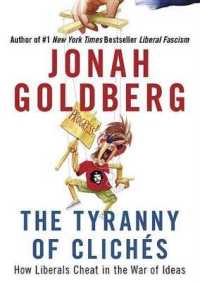 The Tyranny of Clichés : How Liberals Cheat in the War of Ideas