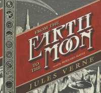 From the Earth to the Moon (Voyages Extraordinaires Series Lib/e) （Library）
