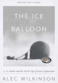 The Ice Balloon : S. A. Andree and the Heroic Age of Arctic Exploration