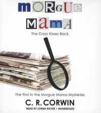 Morgue Mama: The Cross Kisses Back (Morgue Mama Mysteries (Audio))