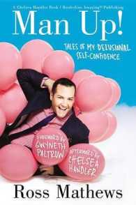 Man Up! : Tales of My Delusional Self-Confidence (A Chelsea Handler Book)