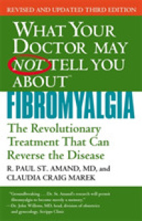 What Your Doctor May Not Tell You about Fibromyalgia : The Revolutionary Treatment That Can Reverse the Disease （3 REV UPD）