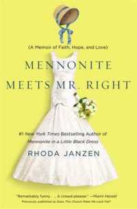 Mennonite Meets Mister Right : A Memoir of Faith, Hope and Love