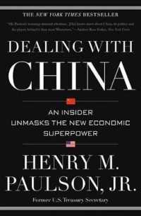 Dealing with China : An Insider Unmasks the New Economic Superpower