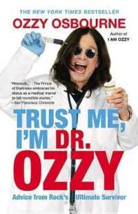 Trust Me, I'm Dr. Ozzy : Advice from Rock's Ultimate Survivor (Large type / large print Edition) （Large Print）