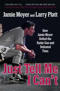 Just Tell Me I Can't : How Jamie Moyer Defied the Radar Gun and Defeated Time