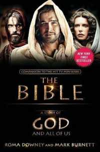 A Story of God and All of Us : Companion to the Hit TV Miniseries the Bible