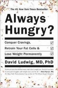 Always Hungry? : Conquer Cravings, Retrain Your Fat Cells, and Lose Weight Permanently