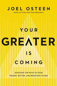 Your Greater Is Coming : Discover the Path to Your Bigger, Better, and Brighter Future