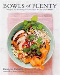 Bowls of Plenty : Recipes for Healthy and Delicious Whole-Grain Meals