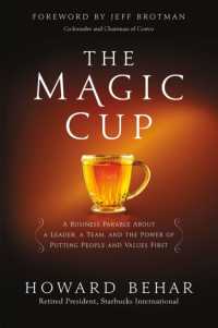 The Magic Cup : A Business Parable about a Leader, a Team, and the Power of Putting People and Values First