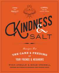 Kindness & Salt : Recipes for the Care and Feeding of Your Friends and Neighbors
