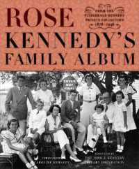 Rose Kennedy's Family Album : From the Fitzgerald Kennedy Private Collection， 1878-1946