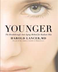Younger : The Breakthrough Anti-Aging Method for Radiant Skin