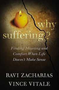 Why Suffering? : Finding Meaning and Comfort When Life Doesn't Make Sense