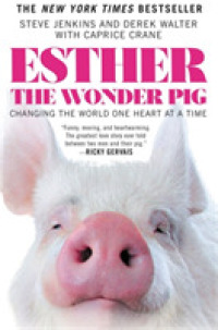 Esther the Wonder Pig : Changing the World One Heart at a Time