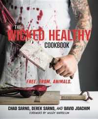 The Wicked Healthy Cookbook : Free. From. Animals.