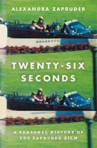 Twenty-Six Seconds : A Personal History of the Zapruder Film