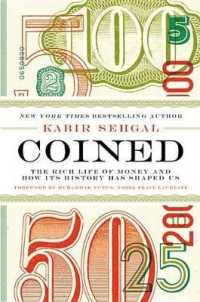 Coined : The Rich Life of Money and How Its History Has Shaped Us